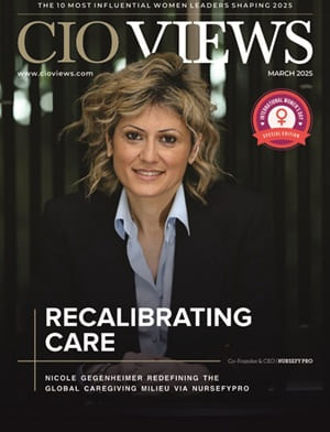 CIO Views Magazine Features Nicole Gegenheimer, Co-Founder & CEO of NURSEFY PRO, as One of The 10 Most Influential Women Leaders Shaping 2025