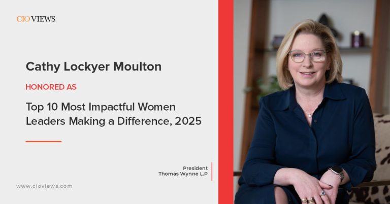 CIO Views Magazine Celebrates Cathy Lockyer Moulton as One of the Top 10 Most Impactful Women Leaders Making a Difference in 2025